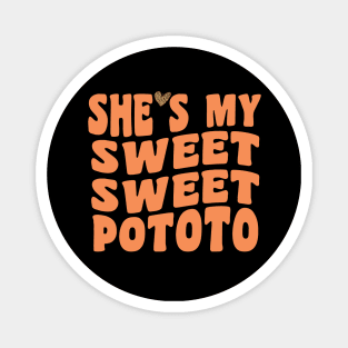 She's my sweet potato I Yam funny Thanksgiving groovy design Magnet